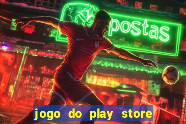 jogo do play store que ganha dinheiro de verdade